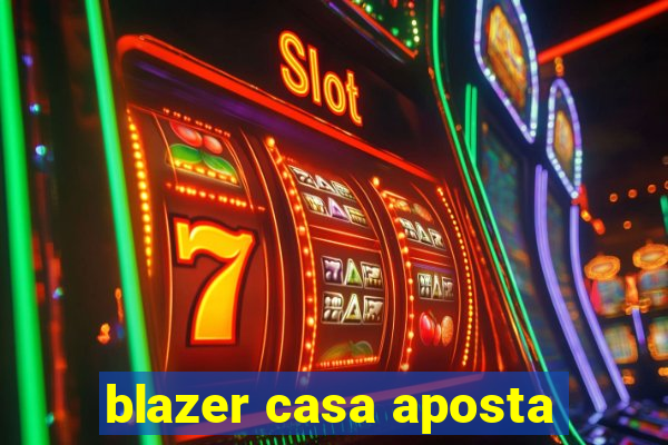 blazer casa aposta